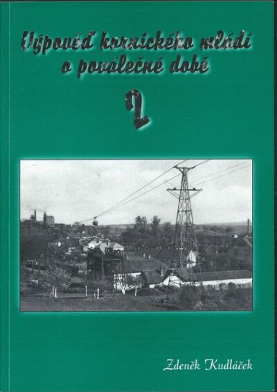 VÝPOVĚĎ HORNICKÉHO MLÁDÍ O POVÁLEČNÉ DOBĚ – Zdeněk Kudláček