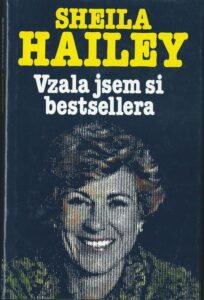 VZALA JSEM SI BESTSELLERA – Sheila Hailey
