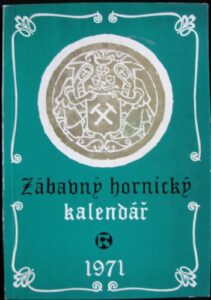 ZÁBAVNÝ HORNICKÝ KALENDÁŘ 1971 kalendář