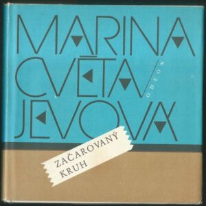 ZAČAROVANÝ KRUH – Marina Cvětajevová