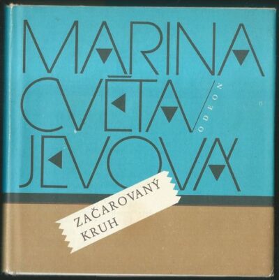 ZAČAROVANÝ KRUH – Marina Cvětajevová