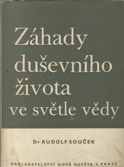 ZÁHADY DUŠEVNÍHO ŽIVOTA VE SVĚTLE VĚDY – Dr. Rudolf Souček