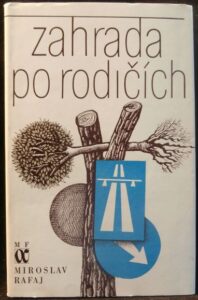 ZAHRADA PO RODIČÍCH – Miroslav Rafaj