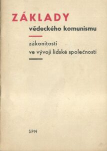 ZÁKLADY VĚDECKÉHO KOMUNISMU – Autor Není Uveden