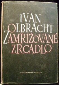 ZAMŘÍŽOVANÉ ZRCADLO – Ivan Olbracht