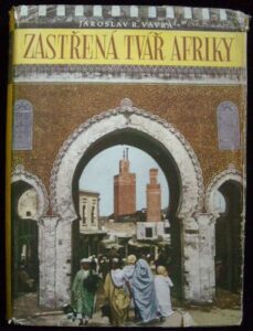 ZASTŘENÁ ZVÁŘ AFRIKY – Jaroslav R. Vávra