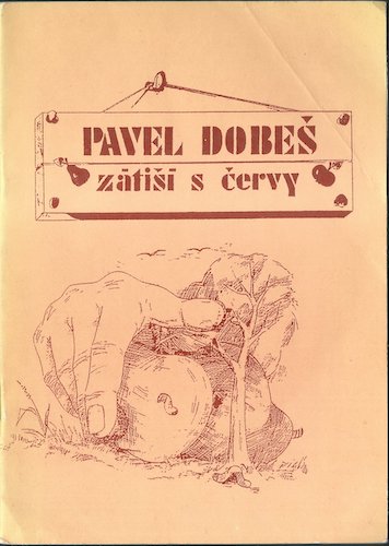 zatscervdob ZÁTIŠÍ S ČERVY – Pavel Dobeš