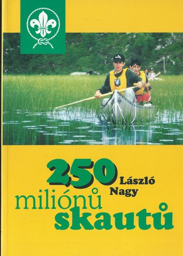 dvemiliskau 250 MILIÓNŮ SKAUTŮ – László Nagy