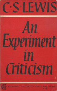 AN EXPERIMENT IN CRITICISM – C. S. Lewis
