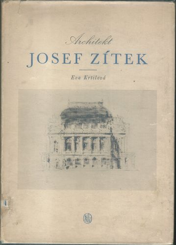 ARCHITEKT JOSEF ZÍTEK – Eva Krtilová