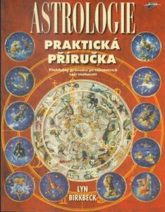 ASTROLOGIE – PRAKTICKÁ PŘÍRUČKA