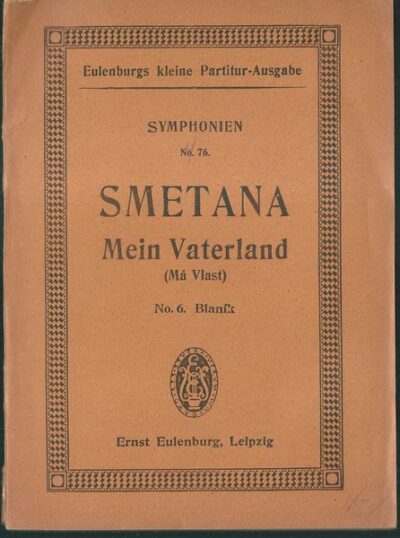 BEDŘICH SMETANA – MEIN VATERLAND (MÁ VLAST) – NO. 6 BLANÍK