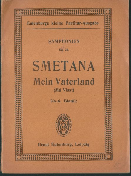 BEDŘICH SMETANA – MEIN VATERLAND (MÁ VLAST) – NO. 6 BLANÍK