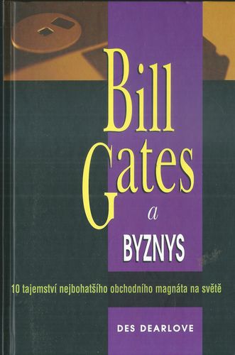 BILL GATES A BYZNYS – Des Dearlove