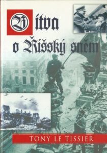 BITVA O ŘÍŠSKÝ SNĚM – Tony Le Tissier