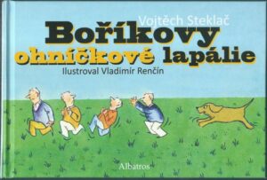 BOŘÍKOVY OHNÍČKOVÉ LAPÁLIE