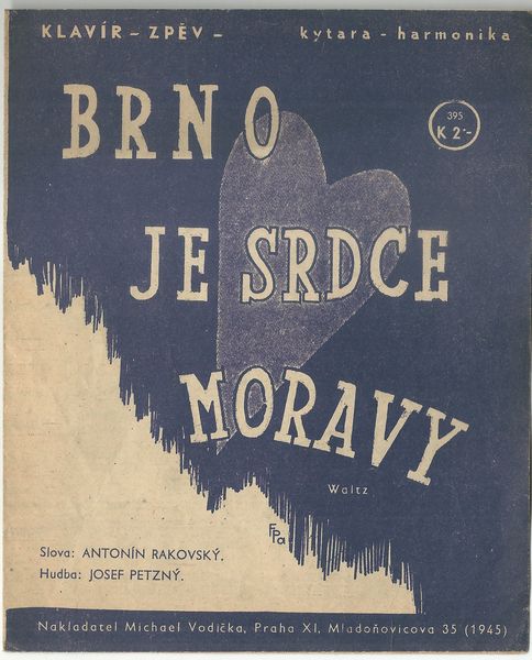 BRNO JE SRDCE MORAVY – Hudba Josef Petzný