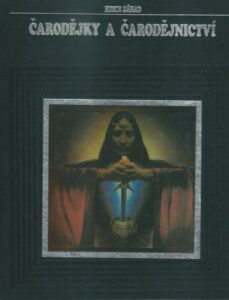 ČARODĚJKY A ČARODĚJNICTVÍ