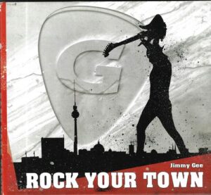 JIMMY GEE – ROCK YOUR TOWN (CD)