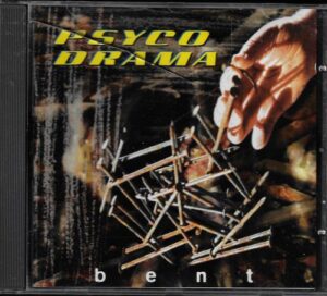 CD PSYCO DRAMA – BENT