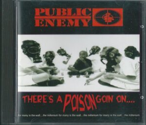 PUBLIC ENEMY – THERES A POISON GOING ON (CD)