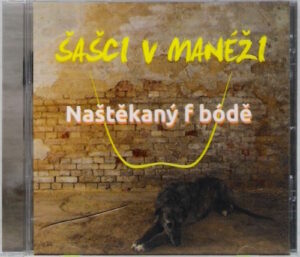 ŠAŠCI V MANÉŽI – NAŠTĚKANÝ F BÓDĚ (CD)
