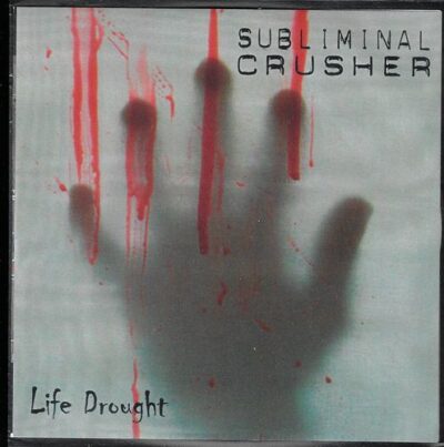 CD SUBLIMINAL CRUSHER – LIFE DROUGHT
