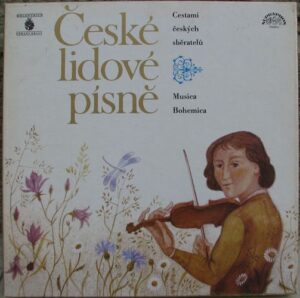 ČESKÉ LIDOVÉ PÍSNĚ (LP)