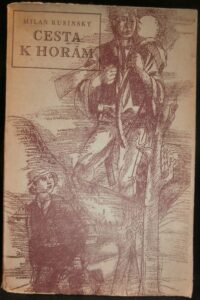 CESTA K HORÁM – Milan Rusinský