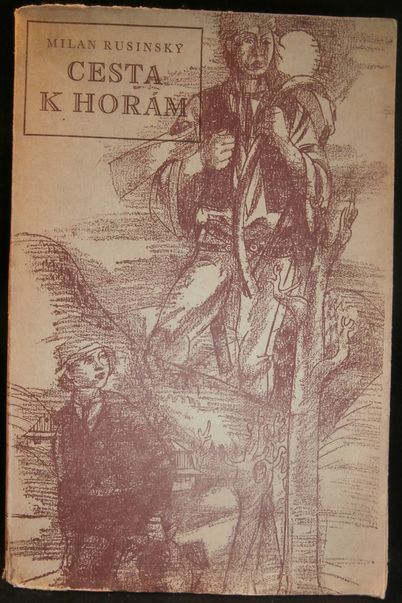 CESTA K HORÁM – Milan Rusinský