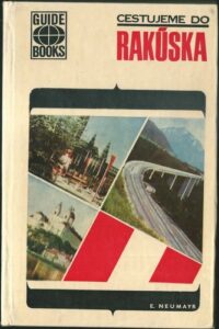 CESTUJEME DO RAKÚSKA – E. Neumayr