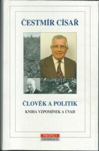 ČLOVĚK A POLITIK – Česmír Císař
