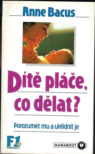 DÍTĚ PLÁČE, CO DĚLAT? – Anne Bacus