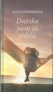 DNESKA JSEM TO STIHLA – Hana Pinknerová