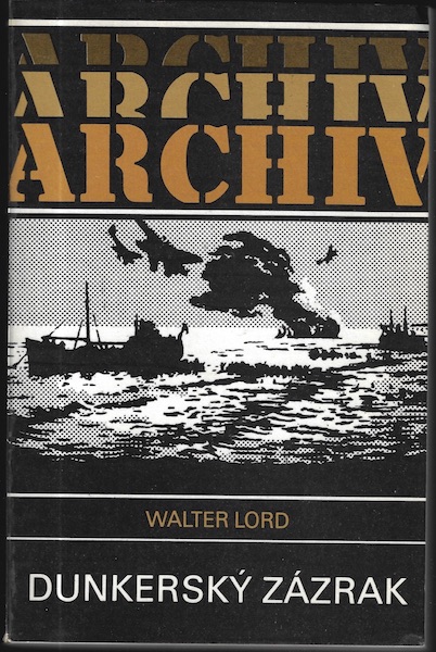 DUNKERSKÝ ZÁZRAK – Walter Lord