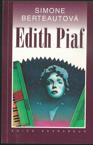 edpiafa EDITH PIAF – Simone Berteautová