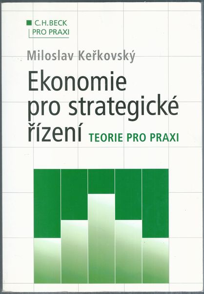 EKONOMIE PRO STRATEGICKÉ ŘÍZENÍ – Miloslav Keřkovský