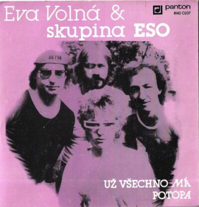 EVA VOLNÁ & SKUPINA ESO – UŽ VŠECHNO MÁ / POTOPA SP deska