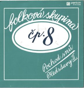 FOLKOVÁ SKUPINA ČP. 8 – POCHOD SNŮ / PŘEDSTAVY II. (SP)