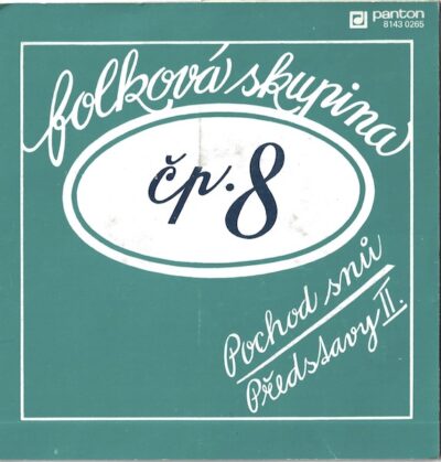 FOLKOVÁ SKUPINA ČP. 8 – POCHOD SNŮ / PŘEDSTAVY II. SP deska