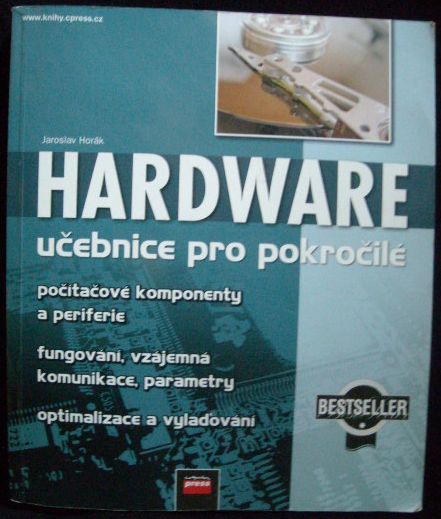 HARDWARE – UČEBNICE PRO POKROČILÉ – Jaroslav Horák