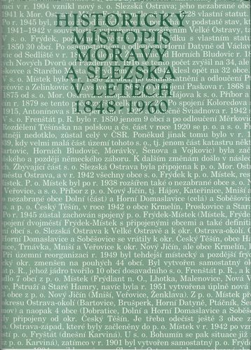 HISTORICKÝ MÍSTOPIS MORAVY A SLEZSKA V LETECH 1848-1960 – Kolektiv autorů
