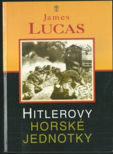 HITLEROVY HORSKÉ JEDNOTKY – James Lucas