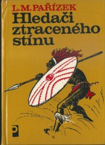 HLEDAČI ZTRACENÉHO STÍNU – L. M. Pařízek