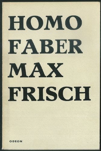 HOMO FABER – Max Frisch