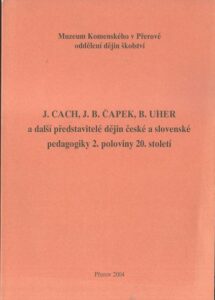 J. CACH, J. B. ČAPEK, B. UHER