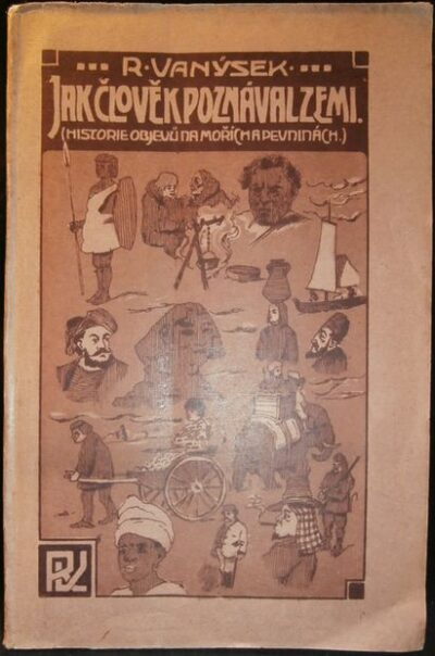 JAK ČLOVĚK POZNÁVÁ ZEMI – Rudolf Vanýsek