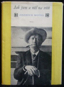 JAK JSEM SE MĚL NA SVĚTĚ – Jindřich Mošna
