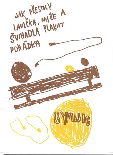 JAK PŘESTALY LAVIČKA, MÍČE A ŠVIHADLA PLAKAT – Alena Nedvědová