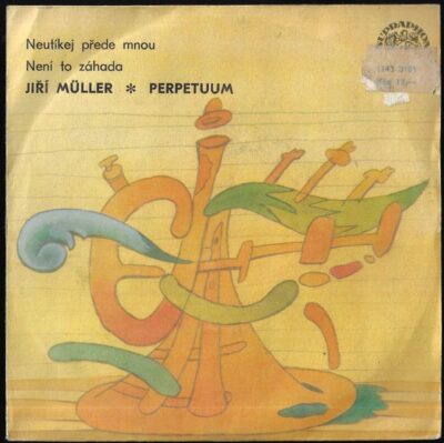 JIŘÍ MÜLLER A PERPETUUM – NEUTÍKEJ PŘEDE MNOU / NENÍ TO ZÁHADA SP deska